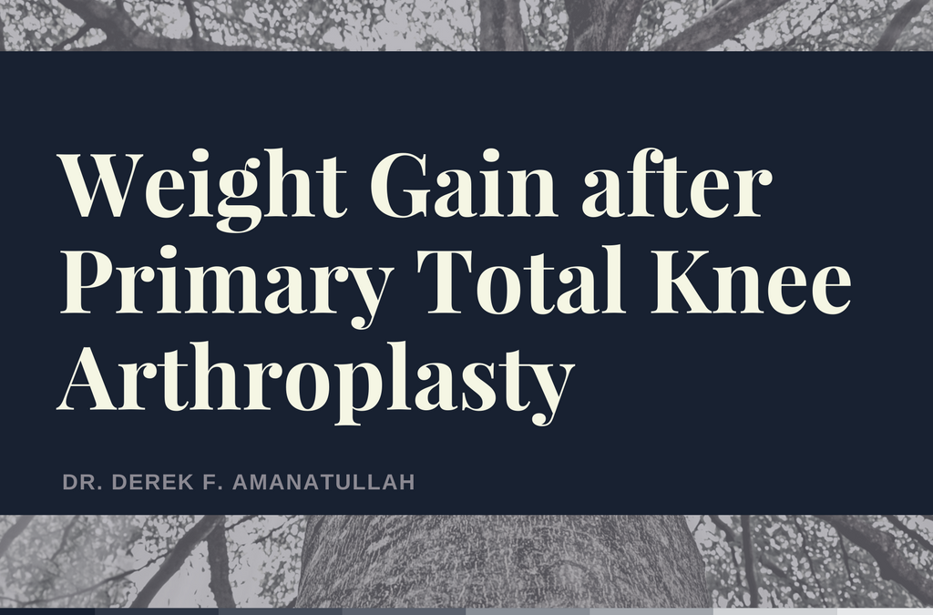 Weight Gain after Primary Total Knee Arthroplasty