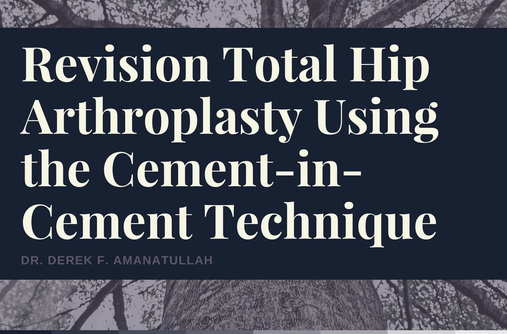 Revision Total Hip Arthroplasty Using the Cement-in-Cement Technique